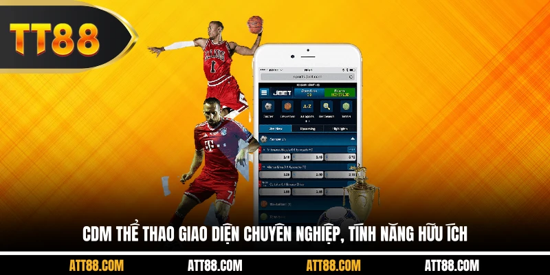 CDM Thể thao giao diện chuyên nghiệp, tính năng hữu ích