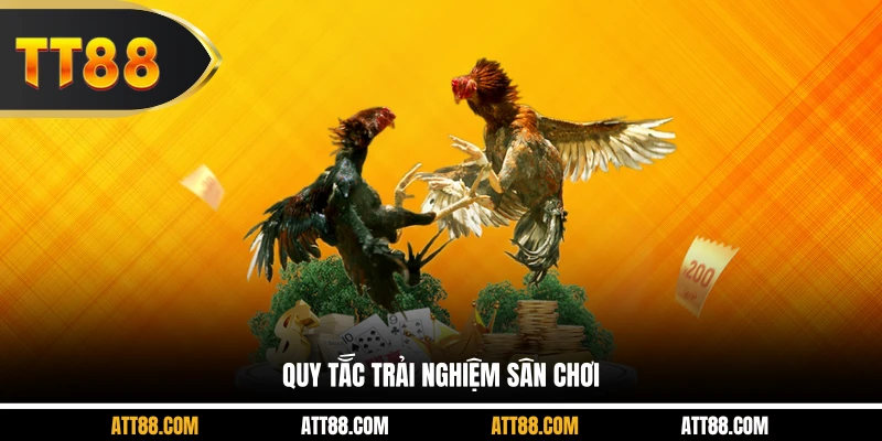 Quy tắc trải nghiệm sân chơi