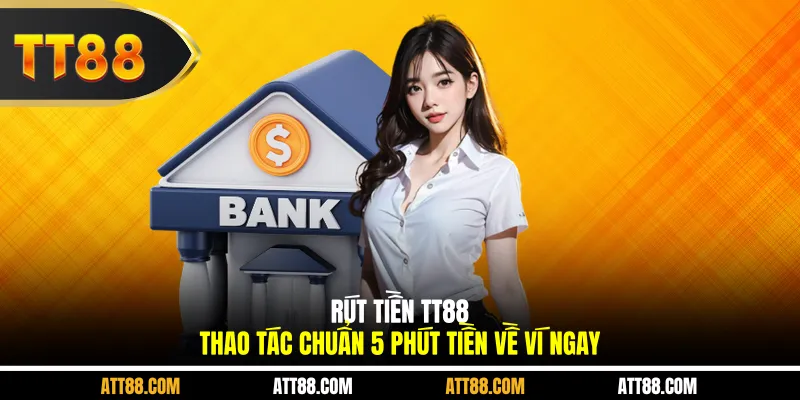 Rút Tiền TT88